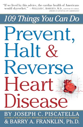 9780761160731: Prevent, Halt & Reverse Heart Disease: 109 Things You Can Do