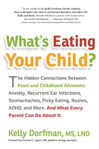 9780761161196: What's Eating Your Child?: The Hidden Connections Between Food and Childhood Ailments: Anxiety, Recurrent Ear Infections, Stomachaches, Picky Eating, ... More. And What Every Parent Can Do About It.