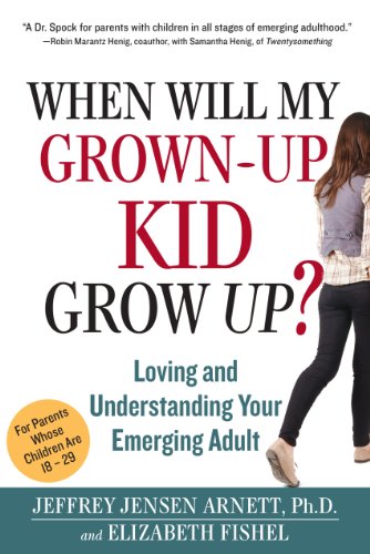 Stock image for When Will My Grown-Up Kid Grow Up?: Loving and Understanding Your Emerging Adult for sale by SecondSale