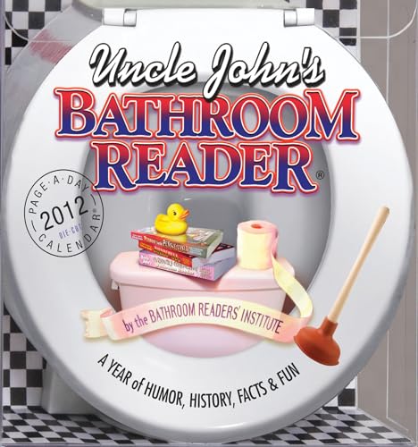 Uncle John's Bathroom Reader 2012 Calendar (9780761162933) by Bathroom Reader's Institute