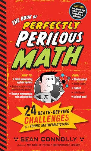 Beispielbild fr The Book of Perfectly Perilous Math: 24 Death-Defying Challenges for Young Mathematicians (Irresponsible Science) zum Verkauf von SecondSale