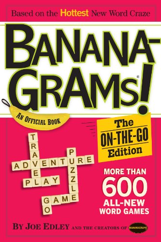 Beispielbild fr Bananagrams: The On-the-Go Edition: More Than 600 All New Puzzles zum Verkauf von Reliant Bookstore