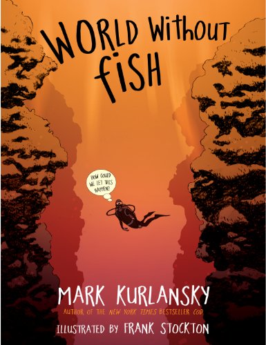 World Without Fish (9780761165941) by Mark Kurlansky