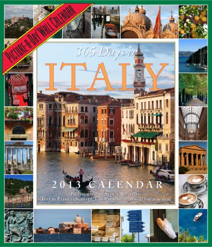 365 Days in Italy 2013 Wall Calendar (9780761167235) by Schultz, Patricia