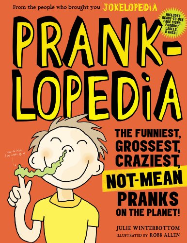 Beispielbild fr Pranklopedia: The Funniest, Grossest, Craziest, Not-Mean Pranks on the Planet! zum Verkauf von SecondSale