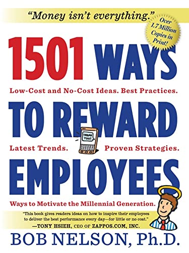 9780761168782: 1501 Ways to Reward Employees: Low-cost and No-cost Ideas, Best Practices, Latest Trends, Proven Strategies, Ways to Motivate the Millennial Generation