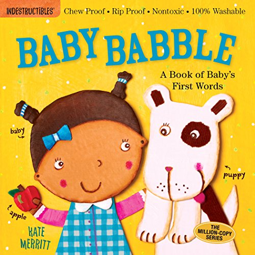 9780761168805: Indestructibles: Baby Babble: A Book of Baby's First Words: Chew Proof  Rip Proof  Nontoxic  100% Washable (Book for Babies, Newborn Books, Safe to Chew)