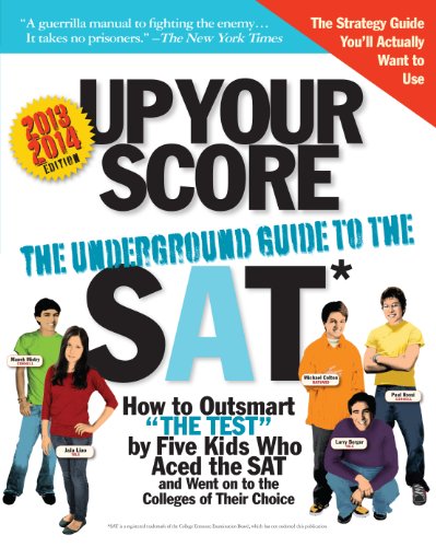 Stock image for Up Your Score 2013-2014 : The Underground Guide to the SAT for sale by Better World Books