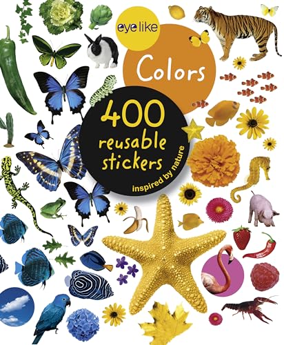 Imagen de archivo de Eyelike Stickers: Colors: 400 Reusable Stickers Inspired by Nature a la venta por Monster Bookshop