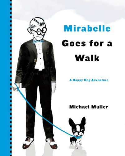 Stock image for Mirabelle Goes for a Walk (Happy Dog Adventure) for sale by SecondSale