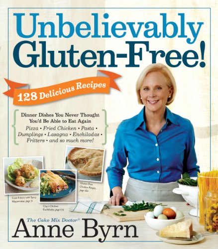 Beispielbild fr Unbelievably Gluten-Free: 128 Delicious Recipes: Dinner Dishes You Never Thought You'd Be Able to Eat Again zum Verkauf von Orion Tech