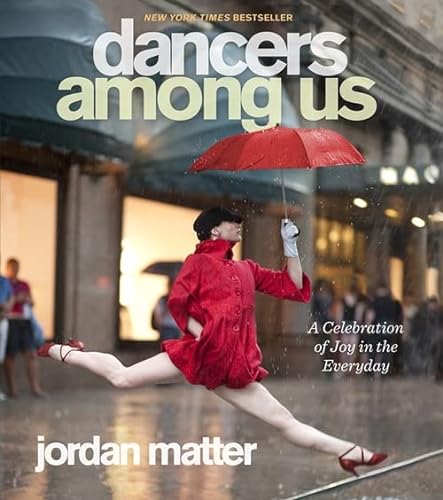 Beispielbild fr Dancers Among Us: A Celebration of Joy in the Everyday zum Verkauf von SecondSale