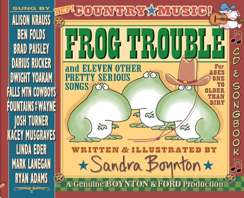 Frog Trouble: . . . And Eleven Other Pretty Serious Songs (9780761171768) by Boynton, Sandra