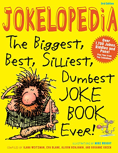Stock image for Jokelopedia, Third Edition: The Biggest, Best, Silliest, Dumbest Joke Book Ever! for sale by Orion Tech