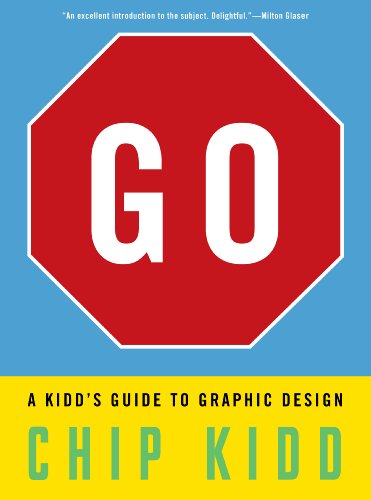 Beispielbild fr Go: A Kidd's Guide to Graphic Design zum Verkauf von ThriftBooks-Atlanta