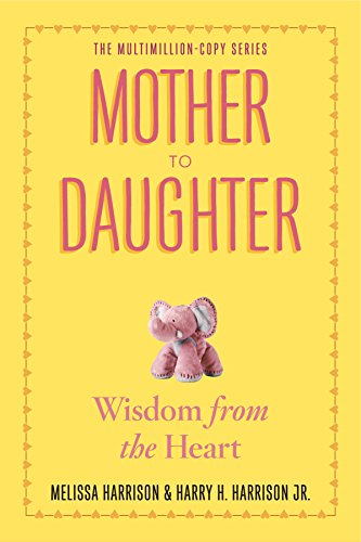 Beispielbild fr Mother to Daughter, Revised Edition : Wisdom from the Heart zum Verkauf von Better World Books