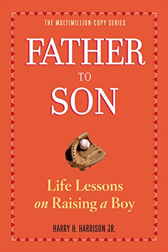 Imagen de archivo de Father to Son (rev. ed): Life Lessons on Raising a Boy a la venta por WorldofBooks