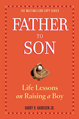 9780761174882: Father to Son (rev. ed): Life Lessons on Raising a Boy