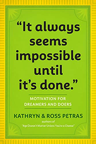 Beispielbild fr "It Always Seems Impossible Until It's Done.": Motivation for Dreamers & Doers zum Verkauf von Once Upon A Time Books
