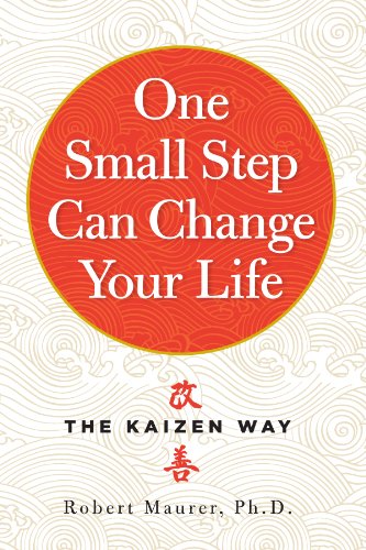 The Kaizen Way: One Small Step Can Change Your Life