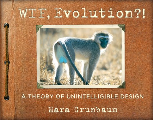 Beispielbild fr WTF, Evolution?!: A Theory of Unintelligible Design zum Verkauf von More Than Words