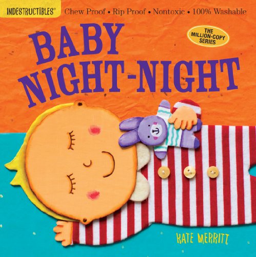 9780761181828: Indestructibles: Baby Night-Night: Chew Proof  Rip Proof  Nontoxic  100% Washable (Book for Babies, Newborn Books, Safe to Chew)
