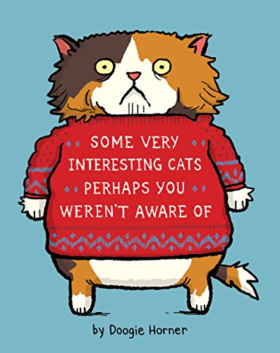 Beispielbild fr Some Very Interesting Cats Perhaps You Weren't Aware Of zum Verkauf von Wonder Book