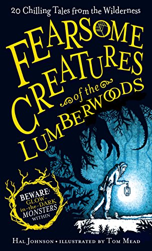 Imagen de archivo de Fearsome Creatures of the Lumberwoods: 20 Chilling Tales from the Wilderness a la venta por SecondSale