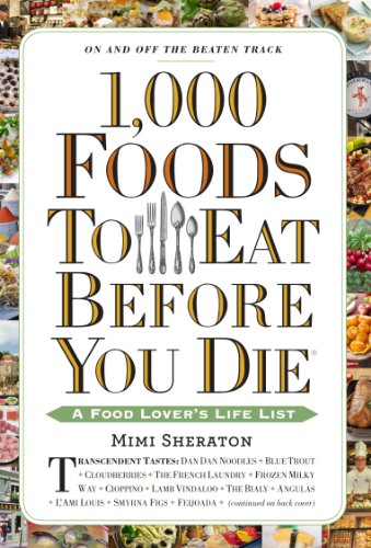 9780761185543: 1,000 Foods To Eat Before You Die: A Food Lover's Life List