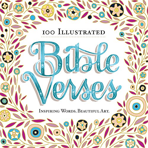Beispielbild fr 100 Illustrated Bible Verses: Inspiring Words. Beautiful Art. zum Verkauf von SecondSale