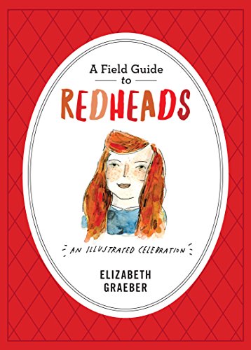 Stock image for A Field Guide to Redheads: An Illustrated Celebration for sale by Wonder Book