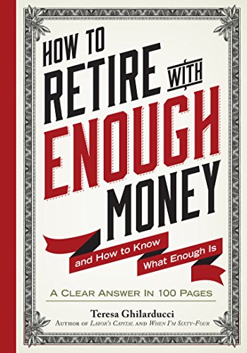 Stock image for How to Retire with Enough Money: And How to Know What Enough Is for sale by Wonder Book