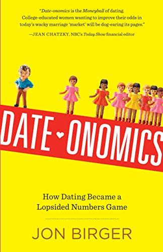 9780761187172: Date-Onomics: How Dating Became a Lopsided Numbers Game