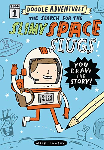 Stock image for Doodle Adventures: The Search for the Slimy Space Slugs! for sale by SecondSale