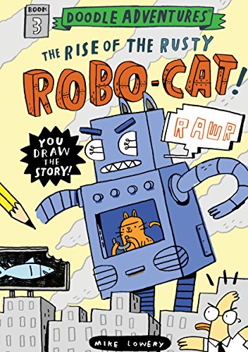 Beispielbild fr Doodle Adventures: The Rise of the Rusty Robo-Cat! zum Verkauf von AwesomeBooks