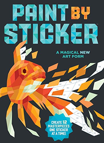 Stock image for Paint by Sticker: Create 12 Masterpieces One Sticker at a Time! for sale by Dream Books Co.