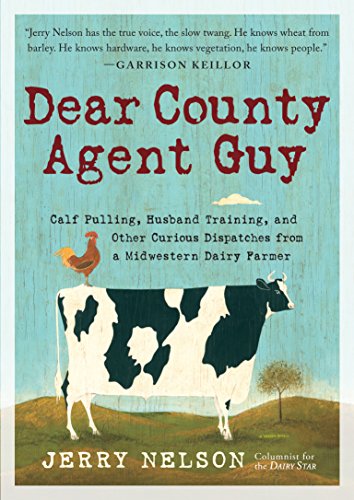 Imagen de archivo de Dear County Agent Guy: Calf Pulling, Husband Training, and Other Curious Dispatches from a Midwestern Dairy Farmer a la venta por Wonder Book