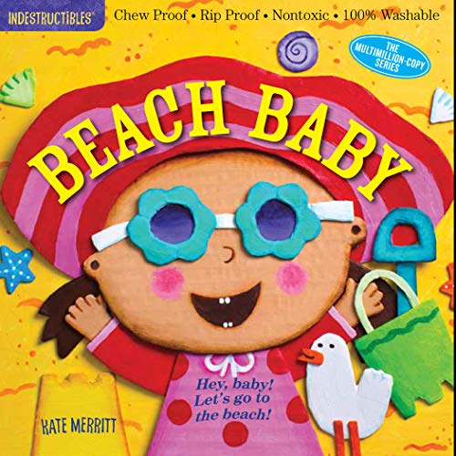 Imagen de archivo de Indestructibles: Beach Baby: Chew Proof  Rip Proof  Nontoxic  100% Washable (Book for Babies, Newborn Books, Safe to Chew) a la venta por Orion Tech