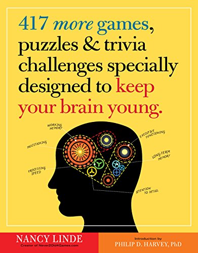 Stock image for 417 More Games, Puzzles &amp; Trivia Challenges Specially Designed to Keep Your Brain Young for sale by Blackwell's