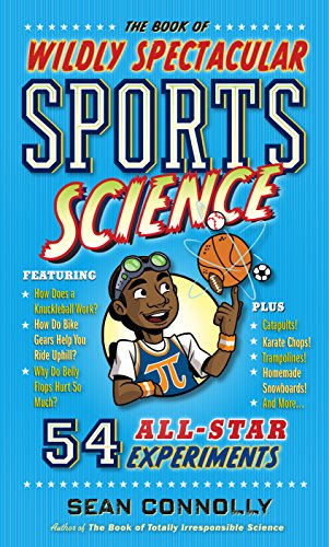 Stock image for The Book of Wildly Spectacular Sports Science : 54 All-Star Experiments for sale by Better World Books