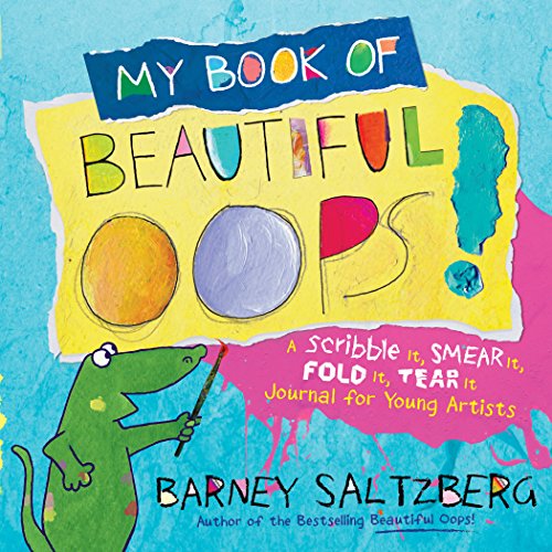 Stock image for My Book of Beautiful Oops!: A Scribble It, Smear It, Fold It, Tear It Journal for Young Artists for sale by Dream Books Co.
