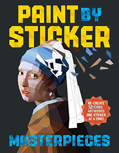 Stock image for Paint by Sticker Masterpieces: Re-create 12 Iconic Artworks One Sticker at a Time! for sale by BookOutlet