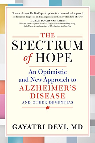 Beispielbild fr The Spectrum of Hope: An Optimistic and New Approach to Alzheimer's Disease and Other Dementias zum Verkauf von Wonder Book