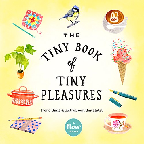 Stock image for The Tiny Book of Tiny Pleasures (Flow) for sale by HPB Inc.