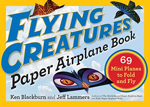 Beispielbild fr Flying Creatures Paper Airplane Book: 69 Mini Planes to Fold and Fly (Paper Airplanes) zum Verkauf von ZBK Books
