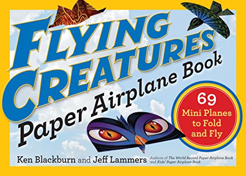 Imagen de archivo de Flying Creatures Paper Airplane Book: 69 Mini Planes to Fold and Fly (Paper Airplanes) a la venta por Gulf Coast Books