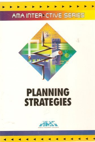 Planning Strategies (AMA Interactive Series) (9780761204046) by AMA