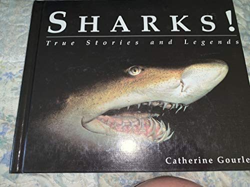 Sharks: True Stories and Legends (9780761300014) by Gourley, Catherine