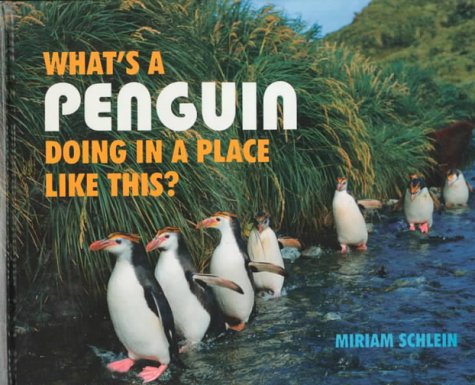 Imagen de archivo de What's a Penguin Doing in a Place Like This? a la venta por Better World Books