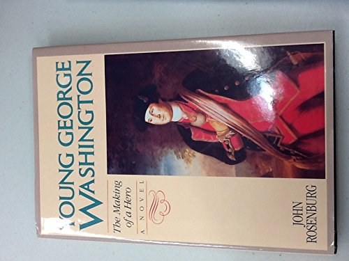 Imagen de archivo de Young George Washington : The Making of a Hero a la venta por Better World Books